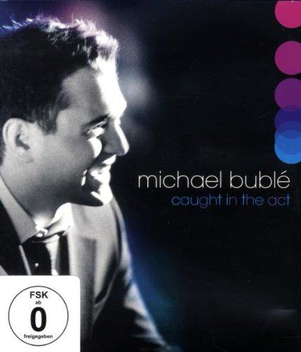 Michael Buble - Caught in the Act
