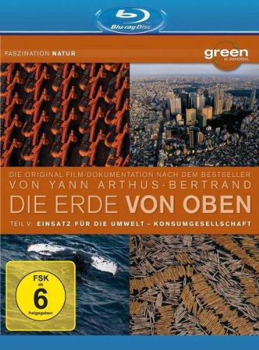 Die Erde von Oben Teil 5 - Green is Universal: Einsatz für die Umwelt/Konsumgesellschaft